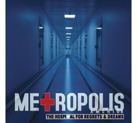 Metropolis America - The Hospital for Regrets & Dreams