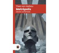 Metrópolis: Edición comentada, con prólogo y biografía de la autora (Nueva traducción)