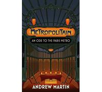 Metropolitain: An Ode to the Paris Metro