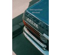 Metropolitan Mindset: A Modern Journal for Ambition, Creativity, and City-Inspired Living