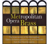 Metropolitan Opera Orchestra Brass Section - Metropolitan Opera Brass