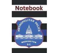 Metropolitan Police Department District Of Columbia MPDC "Thin Blue Line And Badge" 4"x 6" 120-Page Lined Notebook For Gathering Information During ... Badge Lined Notebook For Use While On The Job