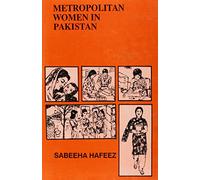 Metropolitan Women in Pakistan: Studies