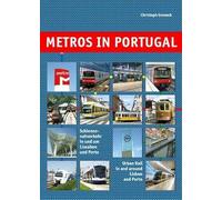 Metros in Portugal: Urban Rail in and Around Lisbon and Porto: No. 7 (Metros in Europe)