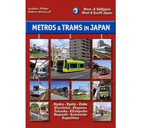 Metros & Trams in Japan 3: West- & Südjapan: West & South Japan