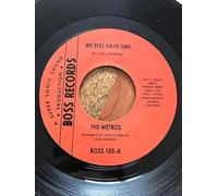 Metros - We Still Have Time / Push A Little Bit Harder -7" 45