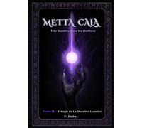 Metta Cala: Une lumière dans les ténèbres (La dernière lumière)