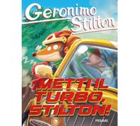 Metti il turbo, Stilton! (Geronimo Stilton)