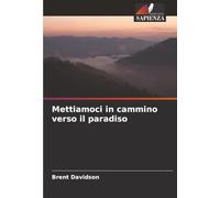 Mettiamoci in cammino verso il paradiso