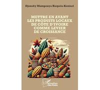 Mettre en avant les produits locaux de la Côte d'Ivoire comme levier de sa croissance (Harmattan Côte-d'Ivoire)