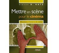 Mettre en scène pour le cinéma: Mouvements d'acteurs et de caméras