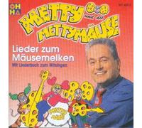 Metty und die Mettym - Mäusemelken/Lieder
