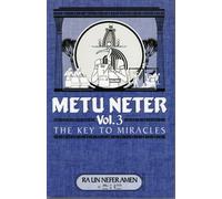 Metu Neter Vol 3 the Key To Miracles