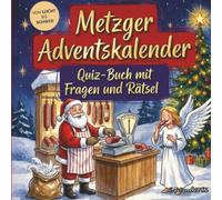 Metzger-Adventskalender: Quiz-Buch mit Fragen und Rätsel: Wissens-Adventskalender ohne Schokolade - 24 Rätsel für Fleischer - Das perfekte Geschenk zur Weihnachtszeit