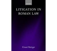 Litigation in Roman Law by Ernest Metzger (English) Hardcover Book