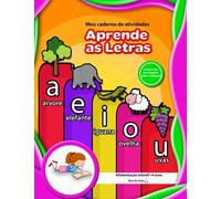 Meu caderno de atividades | APRENDE AS LETRAS | Livros em português para crianças | Alfabetização infantil +4 anos