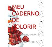 MEU CADERNO DE COLORIR: TEMA: NATALINO INFANTIL