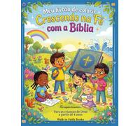 Meu livrão de colorir Crescendo na Fè com a Bíblia: Para as crianças de Deus a partir de 4 anos