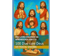 Meu Livro Colorido de Aprendizado Bíblico: 100 Dias com Deus (Holy Bible Teachings)