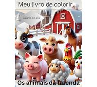 Meu livro de colorir, Animais para colorir e aprender para crianças pequenas e crianças.: Animais de fazenda