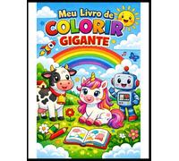 Meu Livro de Colorir Gigante: Animais, Fantasia e Diversão