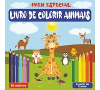 Meu livro especial de colorir animais: 50 motivos divertidos de animais para colorir para crianças a partir de 5 anos de idade em um formato quadrado ... (Livros para colorir e atividades infantis)
