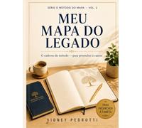 Meu Mapa do Legado: caderno do método - para preencher à caneta (O Método do Mapa)