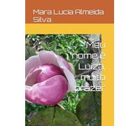 Meu nome é Luiza, muito prazer