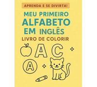 Meu primeiro alfabeto em inglês: Livro de Colorir