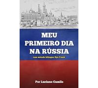Meu Primeiro Dia na Rússia: Aprenda russo lendo um livro bilíngue