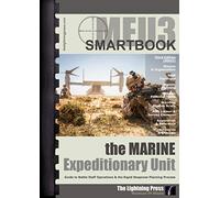 MEU3: The Marine Expeditionary Unit SMARTbook, 3rd Ed.