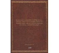 Meubles anciens des XVIIe et XVIIIe siècles..., bronzes, terres cuites, marbres, curiosités diverses