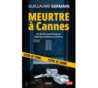 Meurtre à Cannes: Un thriller psychologique dans les coulisses du Festival