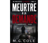 MEURTRE À LA DEMANDE: UN THRILLER DE L'INSPECTEUR GARRICK - TOME 11 (UN THRILLER DE DCI GARRICK)