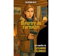 Meurtre au carnotzet: Cosy mystery suisse de Noël : un huis clos enneigé où chaque invité cache un secret. (Les enquêtes de Cassandre Colombier)