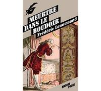 Meurtre dans le boudoir (Voltaire mene l'enquete)