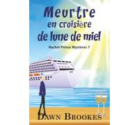 Meurtre en croisière de lune de miel (Rachel Prince Mystères)
