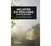 Meurtre en Perigord: Une enquête de Bruno Courrèges