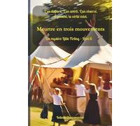 Meurtre en trois mouvements: Les secrets fleurissent là où la rivalité s'envenime: Un mystère cosy: Les secrets fleurissent là où la rivalité s'envenime: 6 (Un mystère Little Firling)