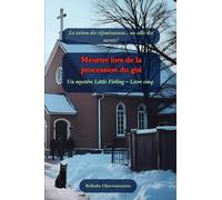 Meurtre lors de la procession du gui: La saison des réjouissances... ou celle des secrets? (5) (Un Mystère Little Firling)