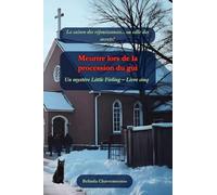 Meurtre lors de la procession du gui: La saison des réjouissances... ou celle des secrets?: 5 (Un Mystère Little Firling)