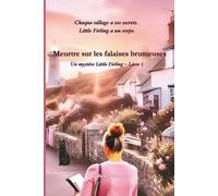 Meurtre sur les falaises brumeuses: Chaque village a ses secrets. Little Firling a un corps.: Un mystère Little Firling - Livre 1