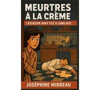 MEURTRES À LA CRÈME L’ASSASSIN AVAIT FILÉ À L’ANGLAISE TOME 1: Une enquête sensible, savoureuse et mordante menée à feu doux par une héroïne au cœur tendre mais à la langue bien aiguisée.