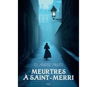 MEURTRES À SAINT-MERRI (Tancrède et Gabriel enquêtent)