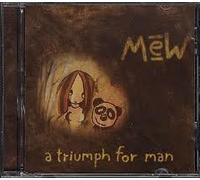 Mew - A Triumph for Man