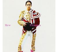Mew - Frengers: Not Quite Friends But Not Quite Strangers