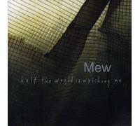Mew - Half the World Is Watching
