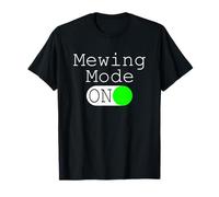 Mewing Mode On - Funny Mew Meme T-Shirt