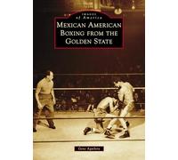 Mexican American Boxing from the Golden State (Images of America)