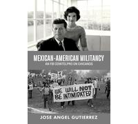 Mexican-American Militancy: An FBI Cointelpro on Chicanos